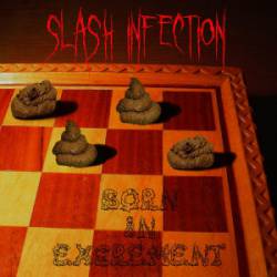 Slash Infection : Born in Excrement